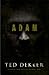 Adam by Ted Dekker