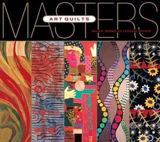 Masters: Art Quilts