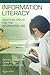 Information Literacy: Search Strategies, Tools & Resources for High School Students and College Freshman: Search Strategies, Tools & Resources for High School Students and College Freshman