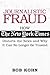 Journalistic Fraud: How the...
