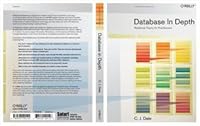 Database in Depth: Relational Theory for Practitioners