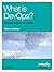 What Is DevOps?