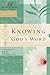 Knowing God's Word (Women of Faith Study Guide)