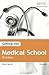 Getting Into Medical School 2013 Entry