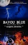 Bayou Blue by Raquel Byrnes
