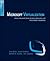 Microsoft Virtualization: The Complete Solution: Master Microsoft Server, Application, Presentation, and Desktop Virtualization