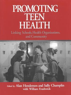 Promoting Teen Health: Linking Schools, Health Organizations, and Community