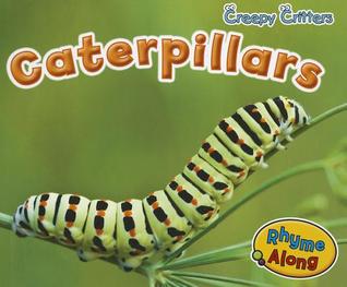 Caterpillars (Creepy Critters)