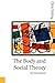 The Body and Social Theory by Chris Shilling