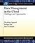 Data Management in the Cloud: Challenges and Opportunities