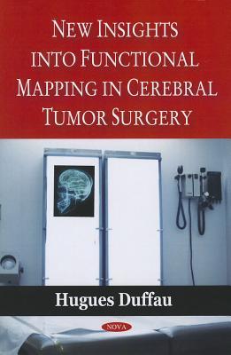 New Insights into Functional Mapping in Cerebral Tumor Surgery