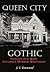 Queen City Gothic: Cincinna...