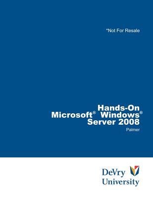 Bundle: Hands-On Microsoft Windows Server 2008 Administration + Microsoft Windows Server Enterprise 2008 DVD Evaluation Unlimited Client 120 Day