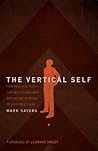 The Vertical Self by Mark Sayers The Vertical Self by Mark Sayers