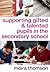 Supporting Gifted and Talented Pupils in the Secondary School