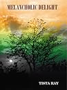 Melancholic Delight