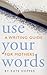 Use Your Words: A Writing Guide for Mothers
