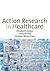 Action Research in Healthcare