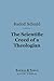 The Scientific Creed of a Theologian by Rudolf Schmid