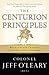 The Centurion Principles: B...
