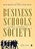 Business Schools and Their Contribution to Society
