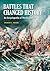 Battles That Changed History: An Encyclopedia of World Conflict: An Encyclopedia of World Conflict