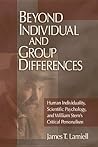 Beyond Individual and Group Differences: Human Individuality, Scientific Psychology, and William Stern′s Critical Personalism Beyond Individual and Group Differences: Human Individuality, Scientific Psychology, and William Stern′s Critical Personalism