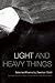 Light and Heavy Things: Sel...