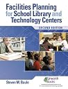 Facilities Planning for School Library Media and Technology Centers, Second Edition Facilities Planning for School Library Media and Technology Centers, Second Edition