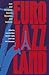 Eurojazzland by Luca Cerchiari
