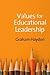 Values for Educational Leadership by Graham Haydon