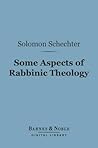 Some Aspects of Rabbinic Theology