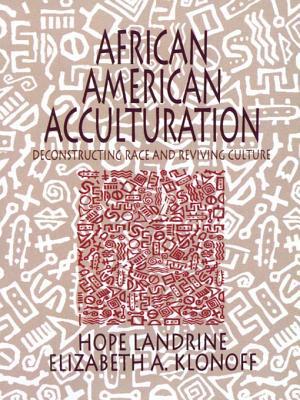 African American Acculturation: Deconstructing Race and Reviving Culture (Kindle Edition)
