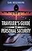 Traveler's Guide to Personal Security by Sam Rosenberg