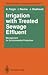 Irrigation with Treated Sewage Effluent: Management for Environmental Protection (Advanced Series in Agricultural Sciences)