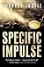 Specific Impulse by Charles Justiz