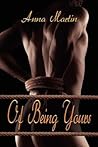 Of Being Yours by Anna  Martin