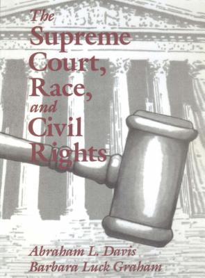 The Supreme Court, Race, and Civil Rights: From Marshall to Rehnquist