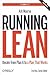 Running Lean: Iterate from Plan A to a Plan That Works