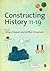 Constructing History 11-19