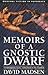 Memoirs of a Gnostic Dwarf
