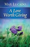 A Love Worth Giving