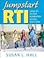 Jumpstart Rti: Using Rti in Your Elementary School Right Now