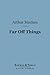 Far Off Things (Barnes & Noble Digital Library)