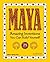 Maya: Amazing Inventions You Can Build Yourself with 25 Projects