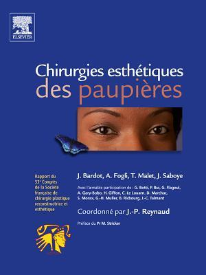Chirurgies Esth�tiques Des Paupi�res: Rapport Sofcpre 2008