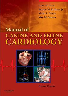 Manual of Canine and Feline Cardiology - Veterinary Consult Version to Be Sold Via E-Commerce Site