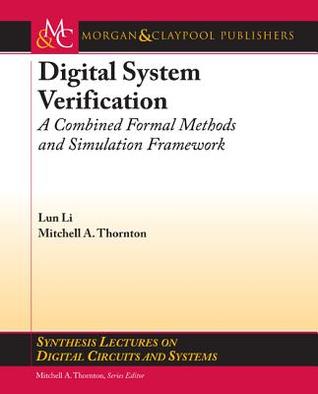 Digital System Verification: A Combined Formal Methods and Simulation Framework (ebook)