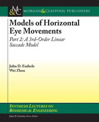 Models of Horizontal Eye Movements, Part II: A 3rd Order Linear Saccade Model