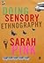 Doing Sensory Ethnography